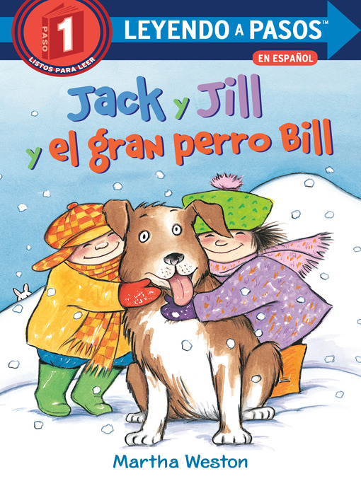 Title details for Jack y Jill y el gran perro Bill (Jack and Jill and Big Dog Bill Spanish Edition) by Martha Weston - Wait list